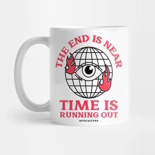 The End Is Near Apocalypse Mad World Urban Street Style Mug